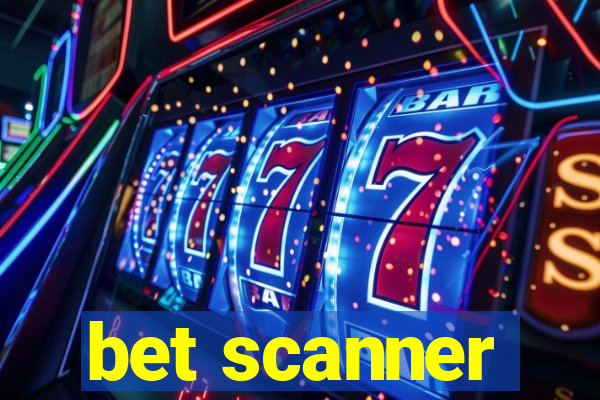 bet scanner
